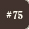 #75