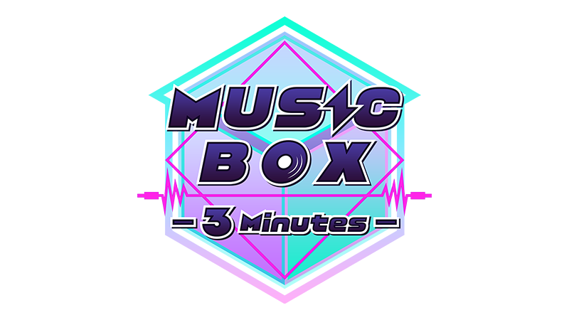 MUSIC BOX -3Minutes-