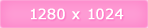 1280 x 1024